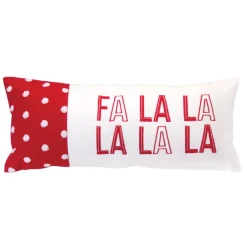 Fa La La La La Pillow 21"L X 9"W Cotton