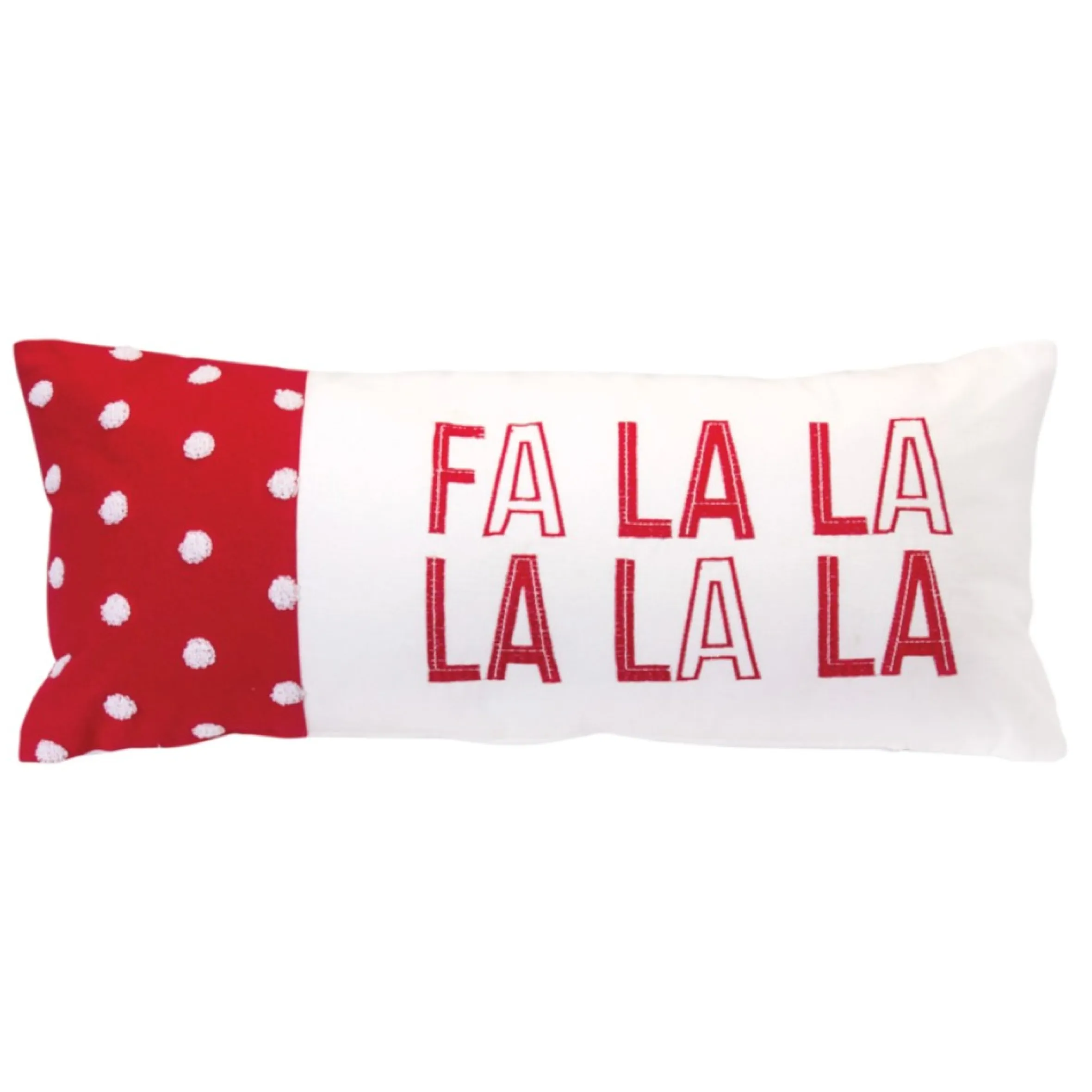 Fa La La La La Pillow 21"L X 9"W Cotton